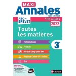 Maxi annales brevet toutes les matières 3e - sujets et corrigés - 100 sujets Maxi annales brevet toutes les matières 3e - sujets et corrigés - 100 sujets
