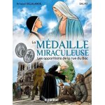 La médaille miraculeuse - les apparitions de la rue du bac La médaille miraculeuse - les apparitions de la rue du bac