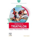 Mdecine du triathlon - pratiques, recommandations, prvention