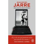 Mélancolique rodéo - autobiographie d'un génie de l'électro Mélancolique rodéo - autobiographie d'un génie de l'électro