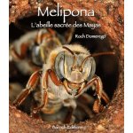 M�lipona - l'abeille sacr�e des mayas