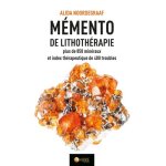 Mmento de lithothrapie - plus de 850 minraux et index thrapeutique de 400 troubles