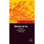 M�moire du feu - les naissances - les visages et les masques - le si�cle du vent