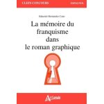 La m�moire du franquisme dans le roman graphique
