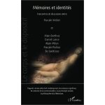 Mémoires et identités - regards croisés entre l'art contemporain, les sciences cognitives, les sciences ... Mémoires et identités - regards croisés entre l'art contemporain, les sciences cognitives, les sciences ...
