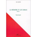 La m�moire et les oublis - tome 1, psychologie