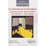 La memoria de la dictadura - nocturno de chile, de roberto bolano, interrupciones 2, de juan gelman, ...
