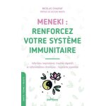 Meneki : renforcez votre systme immunitaire - infections respiratoires, troubles digestifs et inflammations ...