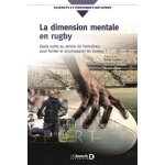 La dimension mentale en rugby - comment optimiser la performance collective et individuelle ? quels outils ...