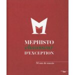 Mephisto, chausseur d'exception - 50 ans de succ�s