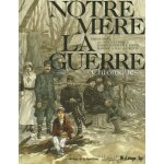 Notre m�re la guerre - chroniques