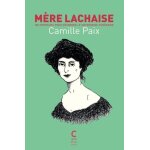 Mre lachaise - 100 portraits pour dterrer le matrimoine funraire