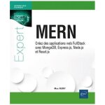Mern - cr�ez des applications web fullstack avec mongodb, express. js, node. js et react. js