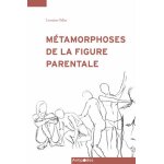 M�tamorphoses de la figure parentale - analyse des discours de l'�cole des parents de gen�ve (1950 a ...