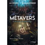 Métavers - et s'il avait toujours existé ? Métavers - et s'il avait toujours existé ?