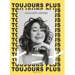 Toujours plus - ma mthode + = +