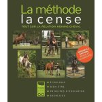 La mthode la cense - tout sur la relation homme - cheval