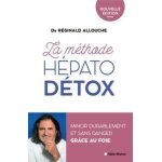 La mthode hpato - dtox - mincir durablement et sans danger grce au foie - nouvelle edition