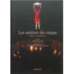 Les m�tiers du cirque - histoire & patrimoine