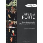 Michelle porte, entre documentaire et fiction : un cin�ma libre - entretien avec jean cl�der (1 dvd)