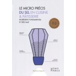 Le micro prcis du sel en cuisine et ptisserie - ingrdient fondamental et trs sal