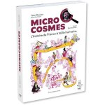 Microcosmes - l'histoire de france a taille humaine Microcosmes - l'histoire de france a taille humaine