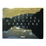 Des miettes d'�toiles derri�re soi - r�cits, traces, parcours en patrimoine - occitanie