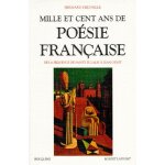 Mille et cent ans de posie franaise - de la squence de sainte eulalie a jean genet