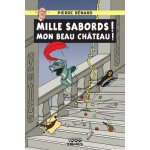 Mille sabords ! mon beau ch�teau !
