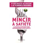 Mincir a sati�t� - la nouvelle m�thode pour reprogrammer votre app�tit