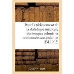 Minist�re des colonies - instruction pour l'�tablissement de la statistique m�dicale