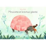 Minucette et la tortue géante Minucette et la tortue géante