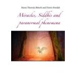 Miracles, siddhis and paranormal phenomena