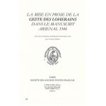 La mise en prose de la  geste des loherains  dans le manuscrit arsenal 3346 - nouvelle edition entirement ...
