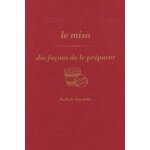 Le miso, dix façons de le préparer Le miso, dix façons de le préparer