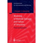 Modeling of material damage and failure of structures - theory and applications