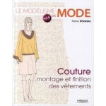Le modlisme de mode - tome 4, couture : montage et finition des vtements