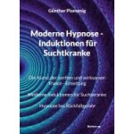 Moderne hypnose - induktionen f�r suchtkranke