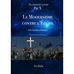 Le modernisme contre l'eglise Le modernisme contre l'eglise