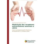 Modula��o dos receptores extracelulares sens�veis a c�lcio