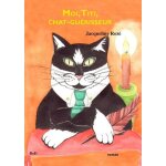 Moi, titi, chat - gu�risseur