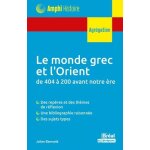 Le monde grec et l'orient - de 404 a 200 avant notre ere
