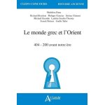 Le monde grec et l'orient - 404 - 200 avant notre ere