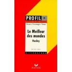 Le meilleur des mondes , huxley - analyse critique
