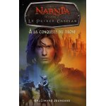 Le monde de narnia - le prince caspian - a la conqute du trne