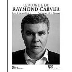 Le monde de raymond carver