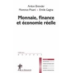 Monnaie, finance et economie réelle Monnaie, finance et economie réelle