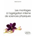 Les montages a l'agr�gation interne de sciences physiques