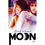 Moon - tome 2, les etoiles, les hommes et moon Moon - tome 2, les etoiles, les hommes et moon
