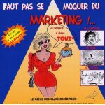 Faut pas se moquer du marketing !. . .